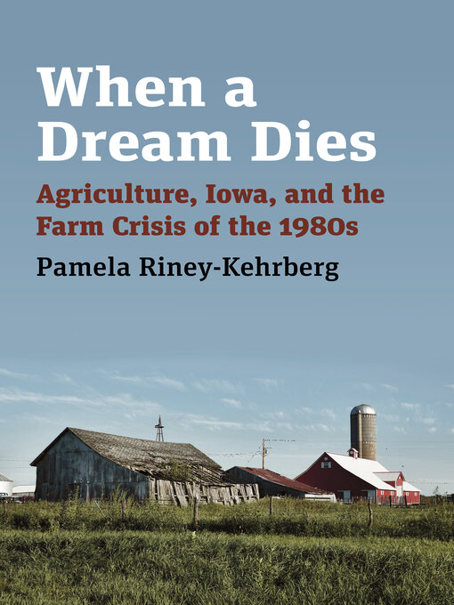 Title details for When a Dream Dies by Pamela Riney-Kehrberg - Available